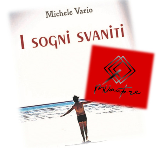 Prossimamente – Intervista esclusiva al Prof. Michele Vario, autore dell’opera: I sogni svaniti