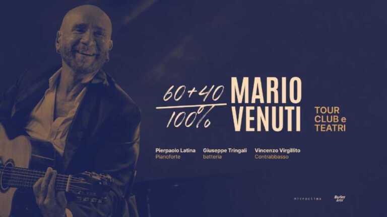 MARIO VENUTI festeggia il doppio traguardo dei 60 anni e dei 40 anni di carriera con il TOUR nei teatri e nei club “60 + 40 100% MARIO VENUTI”, che debutta domenica 17 dicembre.