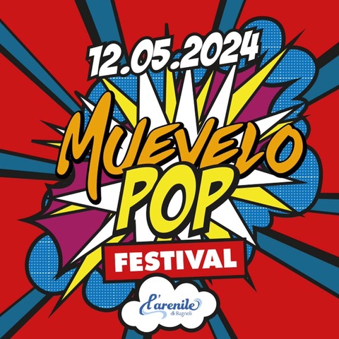 MUEVELO POP FESTIVAL oltre 10 ore di musica no stop Domenica 12 maggio all’Arenile di Bagnoli